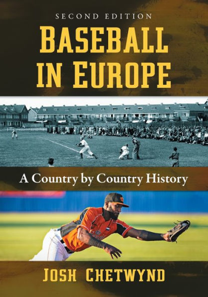 Baseball Europe: A Country by History, 2d ed.