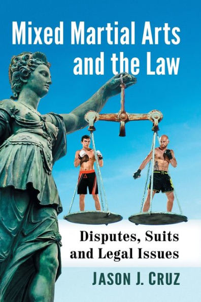 Mixed Martial Arts and the Law: Disputes, Suits Legal Issues