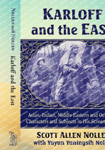 Karloff and the East: Asian, Indian, Middle Eastern and Oceanian Characters and Subjects in His Screen Career