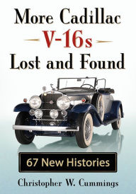 Download ebook for mobile More Cadillac V-16s Lost and Found: 67 New Histories
