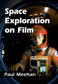 Title: Space Exploration on Film, Author: Paul Meehan