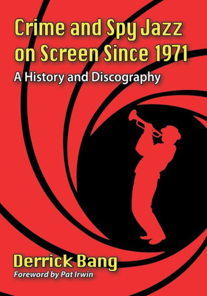 Crime and Spy Jazz on Screen Since 1971: A History Discography