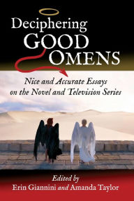 Epub ebook cover download Deciphering Good Omens: Nice and Accurate Essays on the Novel and Television Series (English literature) by Erin Giannini, Amanda Taylor  9781476681641