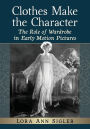 Clothes Make the Character: The Role of Wardrobe in Early Motion Pictures