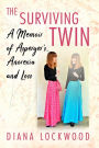 The Surviving Twin: A Memoir of Asperger's, Anorexia and Loss