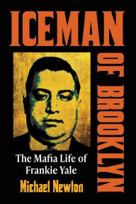Free e-books download Iceman of Brooklyn: The Mafia Life of Frankie Yale ePub CHM PDF (English Edition)