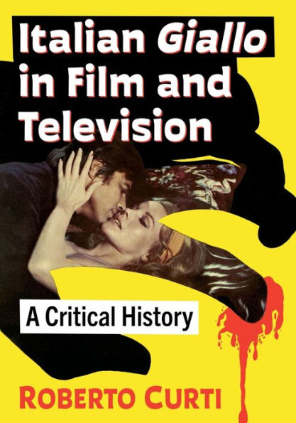 Italian Giallo Film and Television: A Critical History