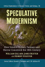 Speculative Modernism: How Science Fiction, Fantasy and Horror Conceived the Twentieth Century