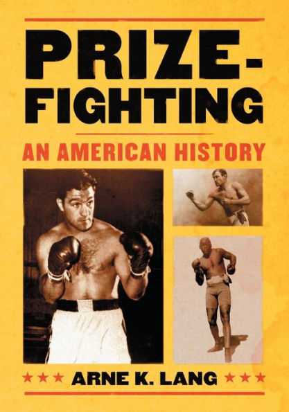 Prizefighting: An American History