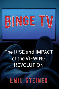 Best ebooks free download pdf Binge TV: The Rise and Impact of the Viewing Revolution PDF