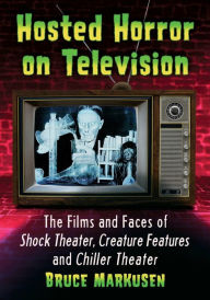 Free audio books without downloading Hosted Horror on Television: The Films and Faces of Shock Theater, Creature Features and Chiller Theater (English literature) 9781476684611 by  CHM MOBI PDF