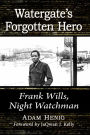 Watergate's Forgotten Hero: Frank Wills, Night Watchman