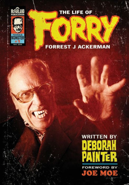 Forry: The Life of Forrest J Ackerman