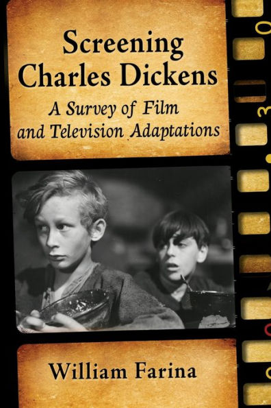 Screening Charles Dickens: A Survey of Film and Television Adaptations