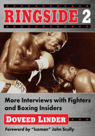 Title: Ringside 2: More Interviews with Fighters and Boxing Insiders, Author: Doveed Linder