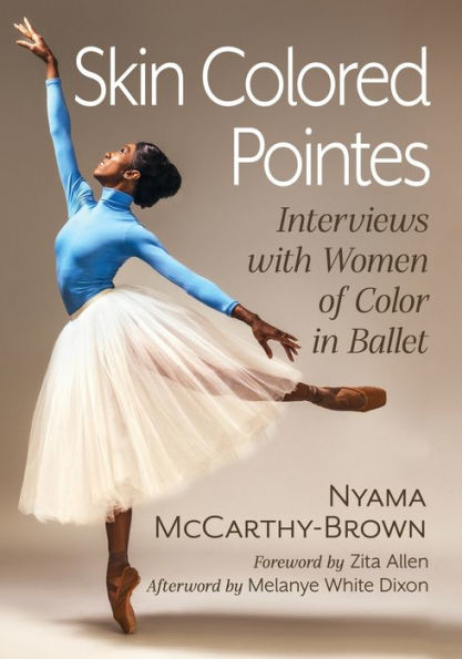 Skin Colored Pointes: Interviews with Women of Color Ballet