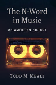 Ebook kostenlos downloaden ohne anmeldung deutsch The N-Word in Music: An American History English version MOBI CHM RTF 9781476687063