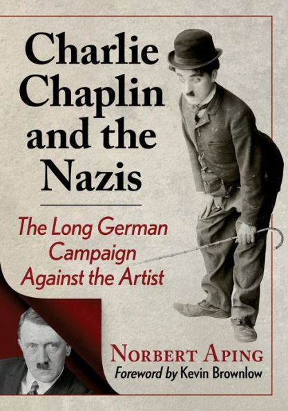 Charlie Chaplin and the Nazis: Long German Campaign Against Artist