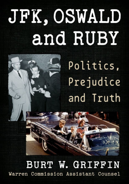 JFK, Oswald and Ruby: Politics, Prejudice and Truth