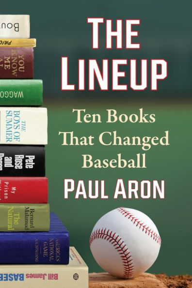 The Lineup: Ten Books That Changed Baseball