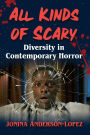 All Kinds of Scary: Diversity in Contemporary Horror