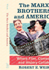 The Marx Brothers and America: Where Film, Comedy and History Collide