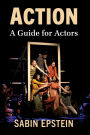 Action: A Guide for Actors