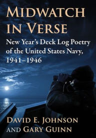 Download free online books in pdf Midwatch in Verse: New Year's Deck Log Poetry of the United States Navy, 1941-1946