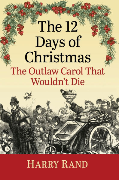 The 12 Days of Christmas: Outlaw Carol That Wouldn't Die