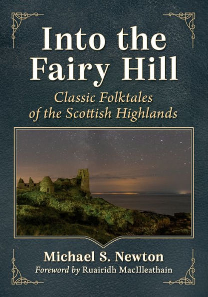 Into the Fairy Hill: Classic Folktales of Scottish Highlands