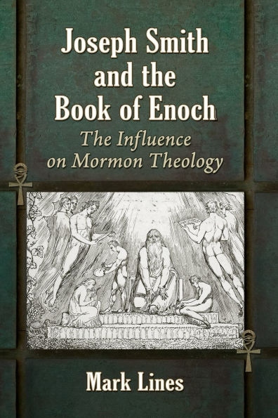 Joseph Smith and The Book of Enoch: Influence on Mormon Theology