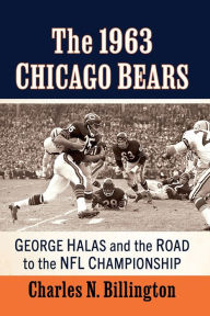 Ebook gratis kindle download The 1963 Chicago Bears: George Halas and the Road to the NFL Championship 9781476690438