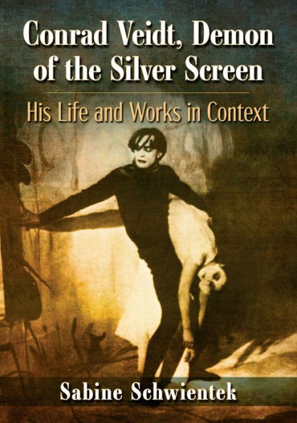 Conrad Veidt, Demon of the Silver Screen: His Life and Works Context