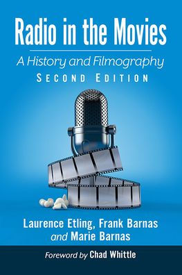 Radio the Movies: A History and Filmography, 2d ed.