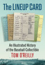 The Lineup Card: An Illustrated History of the Baseball Collectible