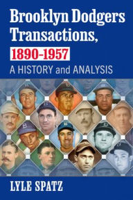 Ebook psp free download Brooklyn Dodgers Transactions, 1890-1957: A History and Analysis