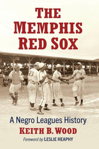 The Memphis Red Sox: A Negro Leagues History