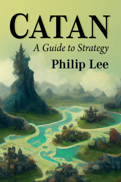 Catan: A Guide to Strategy