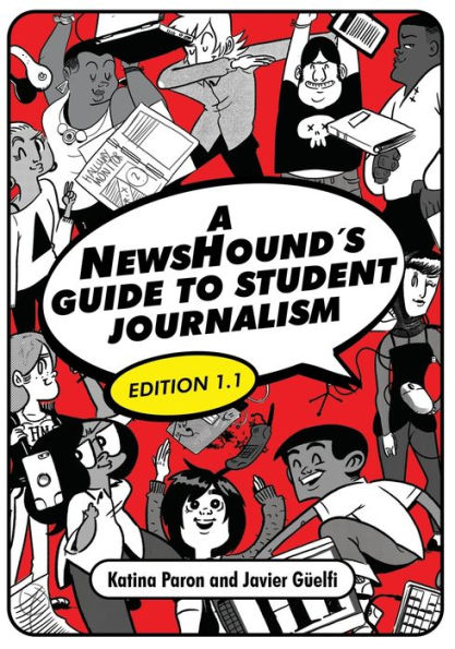 A NewsHound's Guide to Student Journalism, Edition 1.1