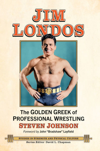 Jim Londos: The Golden Greek of Professional Wrestling