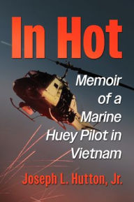 Epub books collection download In Hot: Memoir of a Marine Huey Pilot in Vietnam ePub 9781476697420 (English Edition)