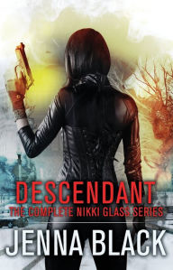 Title: Descendant: The Complete Nikki Glass Series, Author: Jenna Black