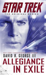 Title: Star Trek: The Original Series: Allegiance in Exile, Author: David R. George III