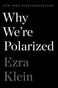 Title: Why We're Polarized, Author: Ezra Klein