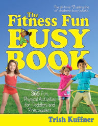 Title: The Fitness Fun Busy Book, Author: Trish Kuffner