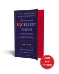 Alternative view 2 of Excellent Sheep: The Miseducation of the American Elite and the Way to a Meaningful Life