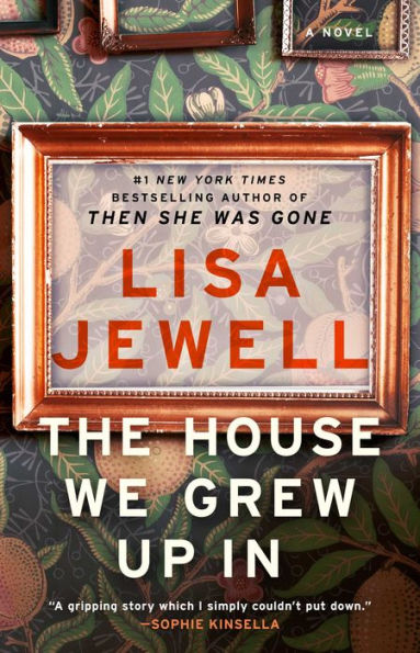 The House We Grew Up In: A Novel