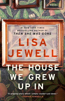 Title: The House We Grew Up In: A Novel, Author: Lisa Jewell