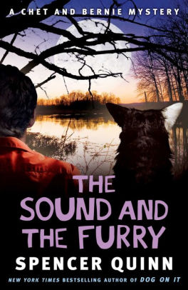 Title: The Sound and the Furry (Chet and Bernie Series #6), Author: Spencer Quinn
