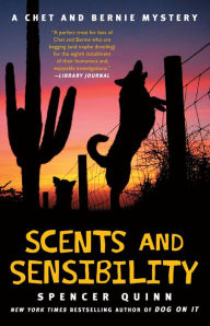 Title: Scents and Sensibility (Chet and Bernie Series #8), Author: Spencer Quinn